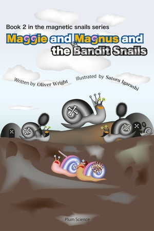 ŷKoboŻҽҥȥ㤨Maggie and Magnus and the Bandit SnailsŻҽҡ[ Oliver Wright ]פβǤʤ881ߤˤʤޤ