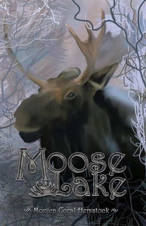 Moose LakeŻҽҡ[ Monica Coral Hemstock ]