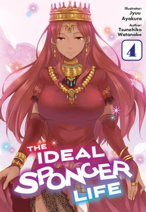 The Ideal Sponger Life: Volume 4 (Light Novel)