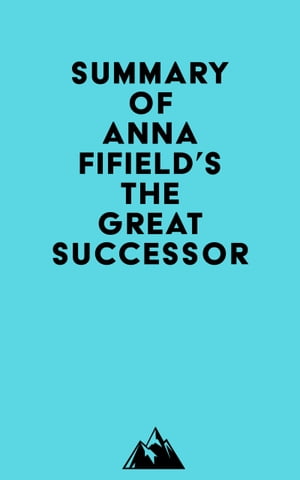 Summary of Anna Fifield's The Great Successor