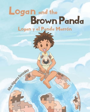 Logan and the Brown Panda Logan y el Panda MarrA3n【電子書籍】 Alba Higuera GonzA lez