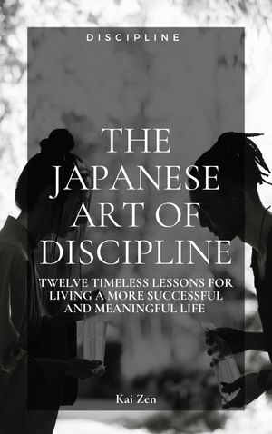 The Japanese Art of Discipline