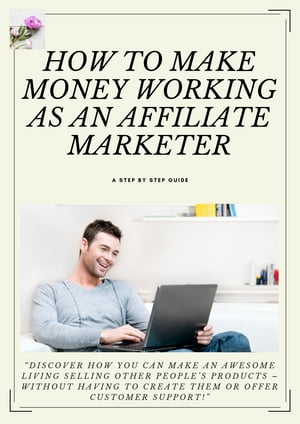 The Complete Guide For Affiliate Marketing