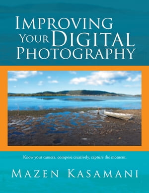 Improving Your Digital Photography