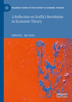 A Reflection on Sraffa’s Revolution in Economic Theory