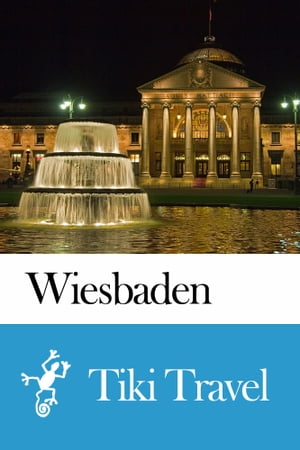 Wiesbaden (Germany) Travel Guide - Tiki Travel