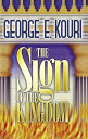 The Sign of the Kingdom The Present Reign of Jesus Christ in Light of the Olivet...