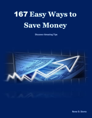 167 Easy Ways to Save Money Discover Amazing TipsŻҽҡ[ Rene Escober ]