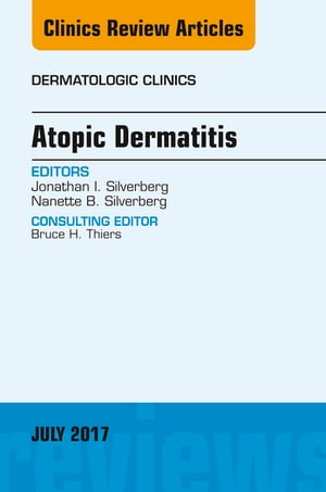 Atopic Dermatitis, An Issue of Dermatologic Clinics