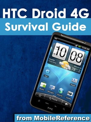 HTC Droid 4G Survival Guide (Mobi Manuals)