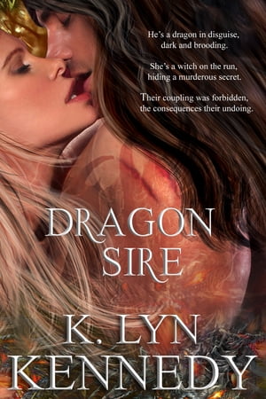 Dragon SireŻҽҡ[ K. Lyn Kennedy ]