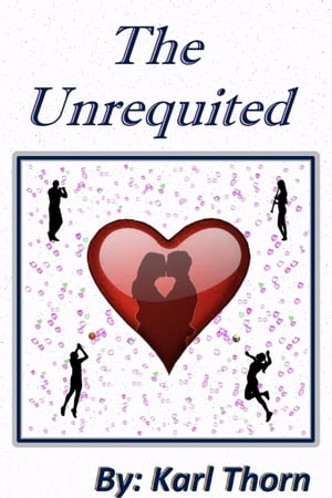 The Unrequited【電子書籍】 Karl Thorn