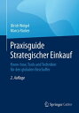 Praxisguide Strategischer Einkauf Know-how, Tools und Techniken f?r den globalen Beschaffer