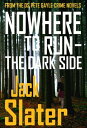 Nowhere to Run - The Dark Side【電子書籍】 Jack Slater