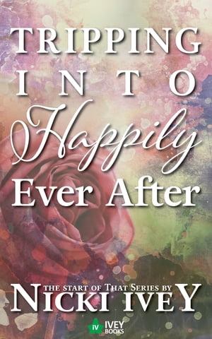 Tripping Into Happily Ever After