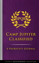 The Trials of Apollo: Camp Jupiter Classified A Probatio's Journal