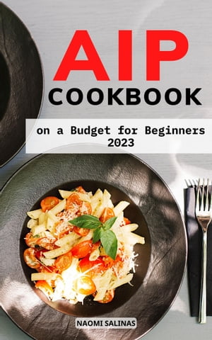 AIP Cookbook on a Budget for Beginners 2023