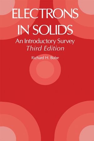 Electrons in Solids An Introductory Survey【電子書籍】[ Richard H. Bube ]
