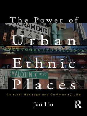 The Power of Urban Ethnic Places