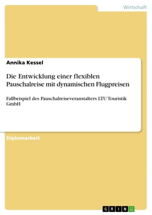 Die Entwicklung einer flexiblen Pauschalreise mit dynamischen Flugpreisen