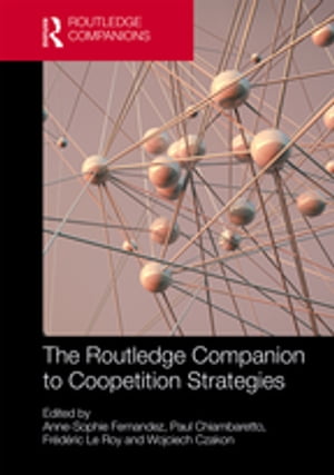 The Routledge Companion to Coopetition Strategies