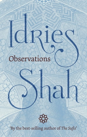Observations【電子書籍】[ Idries Shah ]