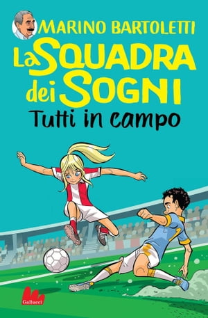 La squadra dei sogni 2. Tutti in campo