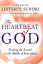 The Heartbeat of God: Finding the Sacred in the Middle of Everything