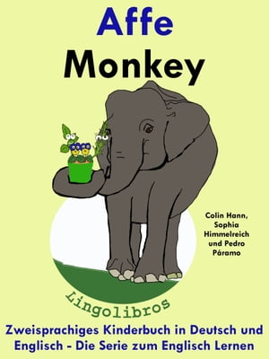 Zweisprachiges Kinderbuch in Deutsch und Englisch: Affe - Monkey - Die Serie zum Englisch Lernen