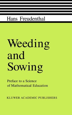Weeding and Sowing Preface to a Science of Mathematical EducationŻҽ...