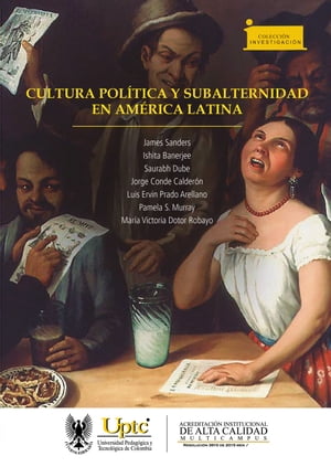 Cultura política y subalternidad en América Latina
