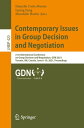 Contemporary Issues in Group Decision and Negotiation 21st International Conference on Group Decision and Negotiation, GDN 2021, Toronto, ON, Canada, June 6 10, 2021, Proceedings【電子書籍】