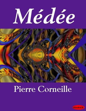 M?d?e【電子書籍】[ Pierre Corneille ]