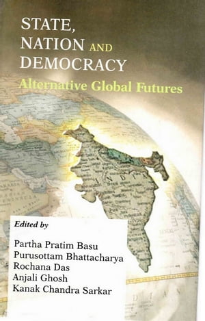 State, Nation and Democracy: Alternative Global Futures