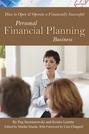 How to Open & Operate a Financially Successful Personal Financial Planning Business