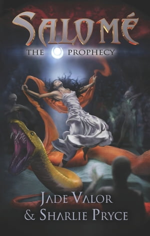 Salomé Book 1: The Prophecy