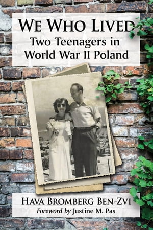 We Who Lived Two Teenagers in World War II Poland