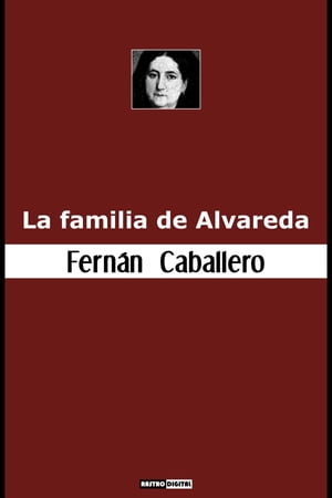 La familia de Alvareda【電子書籍】[ Fern?n