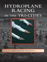 ŷKoboŻҽҥȥ㤨Hydroplane Racing in the Tri-CitiesŻҽҡ[ David D. Williams ]פβǤʤ1,735ߤˤʤޤ