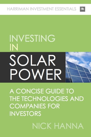 Investing In Solar Power A concise guide to the 