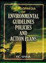 Encyclopaedia Of Environmental Guidelines, Policies And Action Plans (Biodiversity Conservation Policies And Action Plan And Biotechnology Guidelines And Guidelines Regarding Nuclear Material, Radiological Waste Transfer And Management)