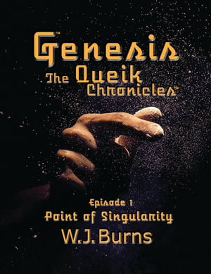 Genesis - The Queik Chronicles - Point of Singularity