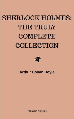 Sherlock Holmes: The Complete CollectionŻҽҡ[ Arthur Conan Doyle ]