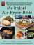 The Instant? Air Fryer Bible 125 Simple Step-by-Step Recipes to Make the Most of Every Instant? Air FryerŻҽҡ[ Bruce Weinstein ]