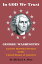 In GOD We Trust: George Washington and the Spiritual Destiny of the United States of America