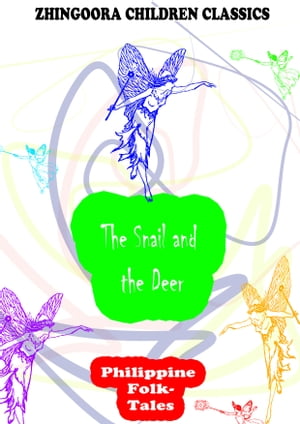 The Snail and the Deer【電子書籍】 Clara Kern Bayliss