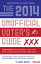 The 2014 Unofficial Voter's Guide Everything Anyone Running for Office (Ins &Outs) Knows about What YOU Want!Żҽҡ[ Amtower ]