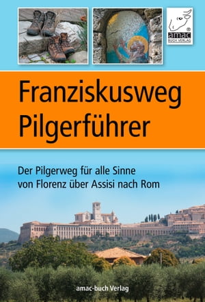 Franziskusweg Pilgerführer