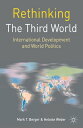 Rethinking the Third World International Development and World Politics【電子書籍】[ M...