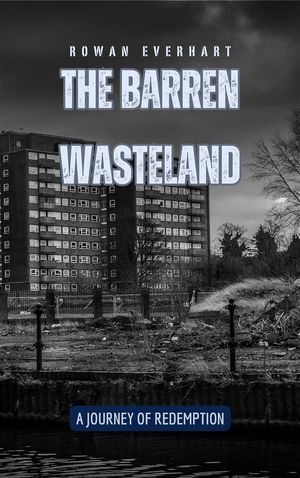 ŷKoboŻҽҥȥ㤨The Barren Wasteland A Journey of RedemptionŻҽҡ[ Rowan Everhart ]פβǤʤ146ߤˤʤޤ